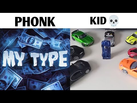My Type Phonk vs Kid Version