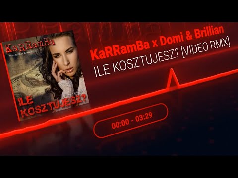 KaRRamBa x Domi & Brillian - ILE KOSZTUJESZ? VIDEO RMX