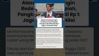 Alasan Menkeu Purbaya Ingin Redenominasi Rupiah, Pangkas Rp 1.000 jadi Rp 1:  Jaga Kestabilan