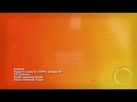 Poppe ft Crazy G Scrappy.W & f1nom1 (Snitches)