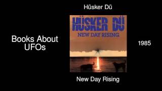 Hüsker Dü - Books About UFOs - New Day Rising [1985]