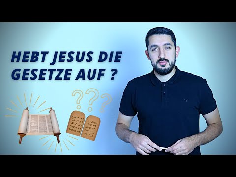 Hebt Jesus die Gesetze des Alten Testaments auf? (6)