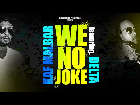 Kaf Malbar Ft. Delta - We No Joke - Juin 2018 (Cover)