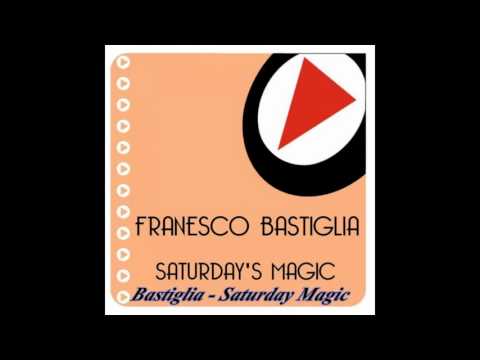 Bastiglia - Saturday's Magic (Club Mix)