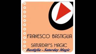 Bastiglia - Saturday's Magic (Club Mix)