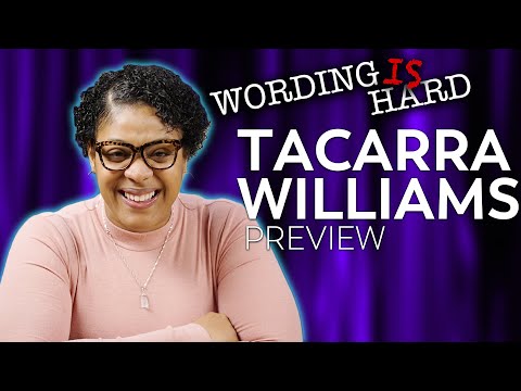 Tacarra Williams Sneak Peek! Wording Is HARD