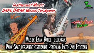 Download lagu instrument SAPE Dayak Paling Menyentuh Hati ❤ || Backsound terpopuler mp3