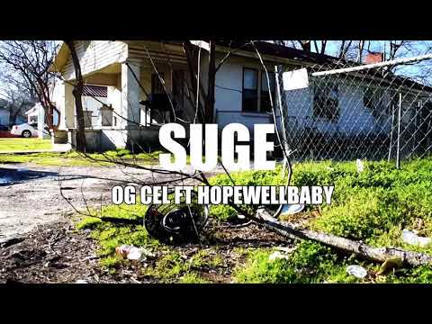 Og Cel Ft.Hopewell Baby “SUGE” (Official Video)