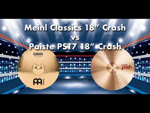 Inexpensive Crash Cymbals: Meinl Classics 18" Crash vs Paiste PST7 18" Crash