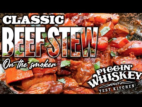 Classic Beef Stew On the Smoker - Ep. 27