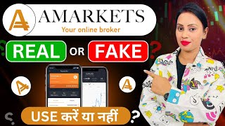 Amarkers Real & Fake App | AMarkets Forex Broker 2024 | AMarkets Use Kare Ya Nah