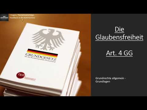 Die Glaubens-  und Religionsfreiheit aus Art. 4 GG  I Grundrechte Grundlagen - 13