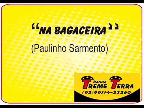 Na bagaceira - Banda Treme Terra