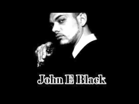 John E Black - Watcha Got REMIX