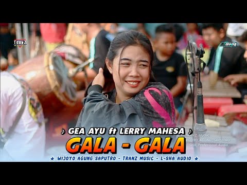 TERBARU ‼️ GALA GALA Versi Jaranan || GEA AYU FEAT LERRY MAHESA - L-SHA PRO AUDIO.