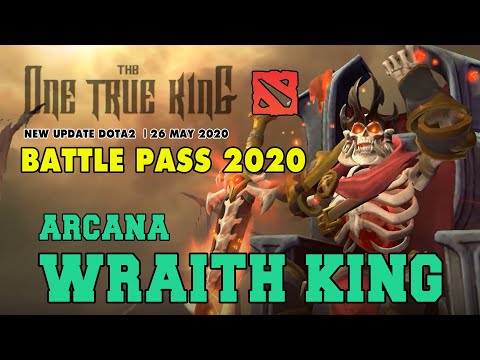GAMEPLAY ARCANA WRAITH KING - NEW UPDATE DOTA 2 | 26 MAY 2020
