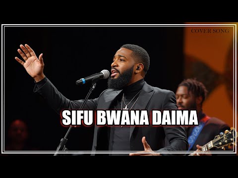 SIFU BWANA DAIMA BEST WORSHIP SONG