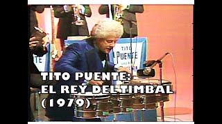 TITO PUENTE: El Rey del Timbal (1979)