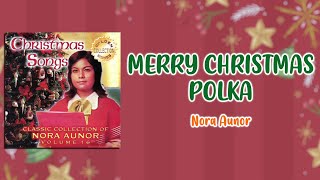 MERRY CHRISTMAS POLKA - Nora Aunor (Official Audio)