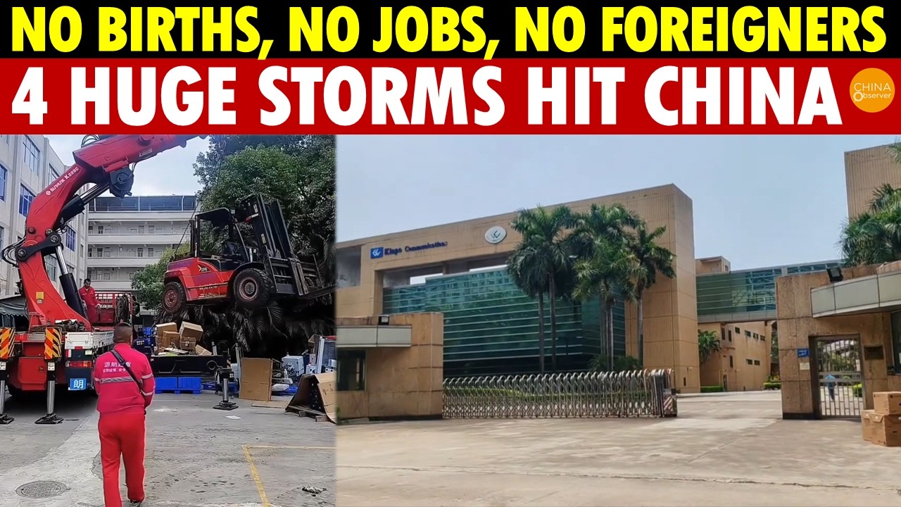 No Births, No Jobs, Foreign Capital Gone, Tech Blocked! 4 Huge Storms Hit China, Unseen in 40 Years