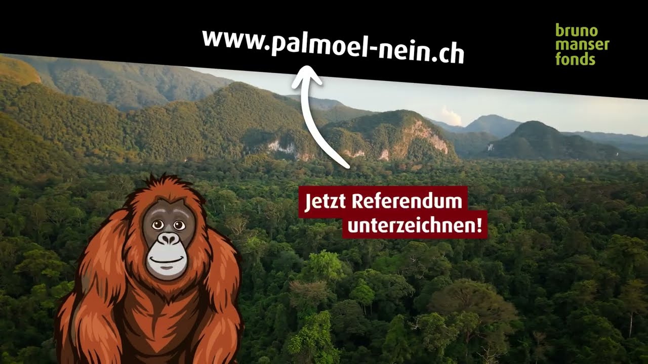 NEIN zum Schweizer Palmölabkommen mit Malaysia! JETZT Referendum unterschreiben!