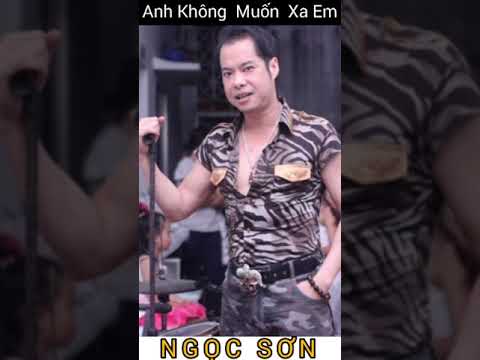 Anh không muốn xa em - Ngọc Sơn