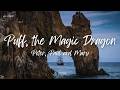 Peter, Paul and Mary - Puff, the Magic Dragon (Lyrics)