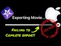 * fixed * imovie export failing stalling error or crashing at 75% resolved on ipad or iphone