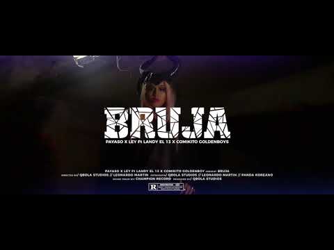 Payaso X ley & Landy 13 &  Comikito Goldenboy - La Bruja (Video Oficial)