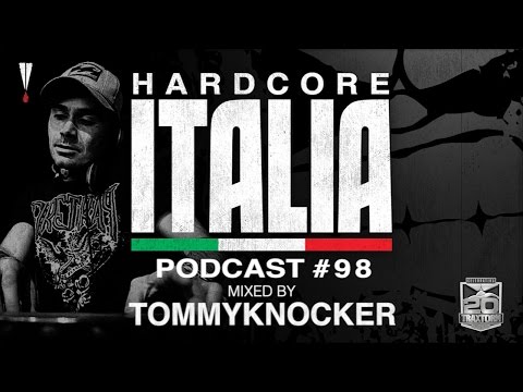 Hardcore Italia - Podcast #98 - Mixed by Tommyknocker