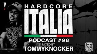 Hardcore Italia - Podcast #98 - Mixed by Tommyknocker