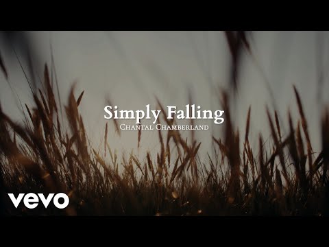 Chantal Chamberland - Simply Falling (MV)