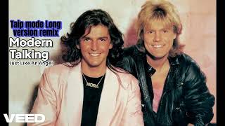 Modern Talking - Just like an angel (Long Version Remix by Taipmode)