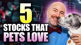 5 Pet Stocks to Buy that Pets Love