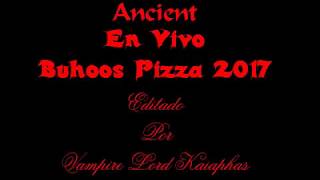 Ancient - A Mad Blood Seenario - En Vivo Hell San Salvador Buhoos Pizza 2017