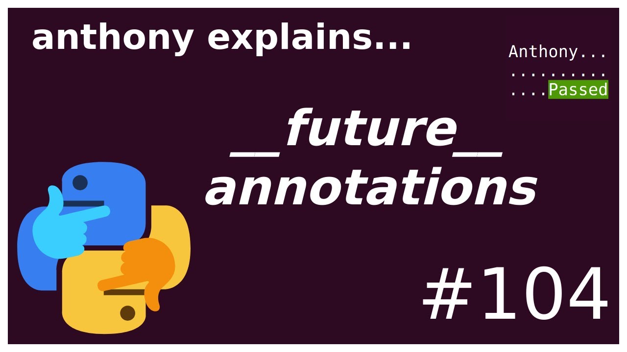 fixing NameError / TypeError in python type annotations (intermediate) anthony explains #104