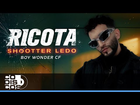 Ricota, Shootter Ledo, Boy Wonder Cf - Video Oficial