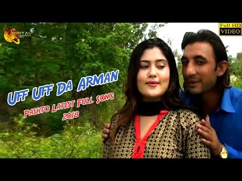 Pashto Latest Full Song 2018 | Uff Uff Da Arman | Full HD Video
