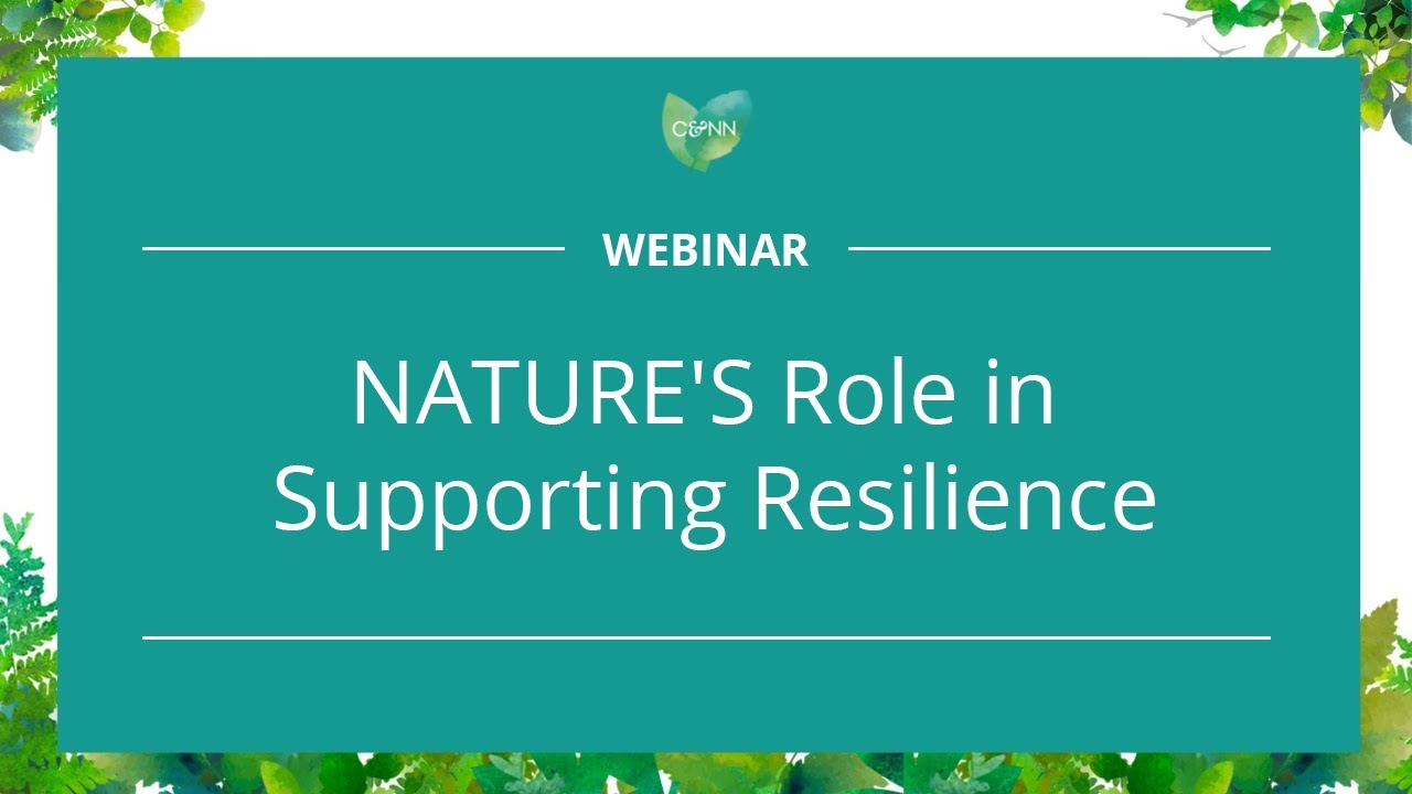 NATURE'S Role in Supporting Resilience