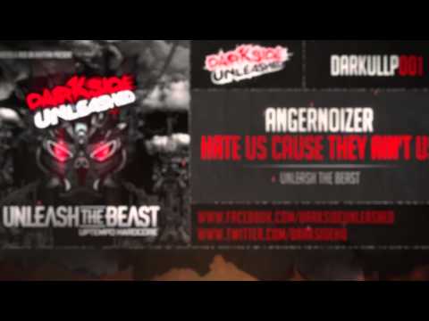 Angernoizer - Hate Us Cause They Ain't Us