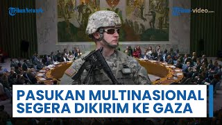 PBB Setujui Resolusi AS Kirim Pasukan ISF ke Gaza: Arab, Indonesia, Turki, Pakistan & Barat Terlibat