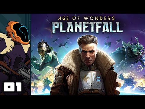 Let's Play Age of Wonders: Planetfall - PC Gameplay Part 1 - If It Ain't Broke, Iterate