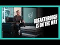 Breakthrough Is On The Way | Gospel Truth | Nathan Morris
