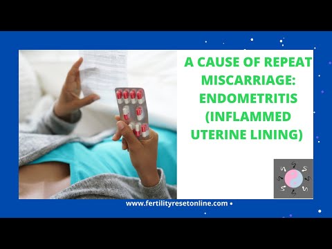 A Possible Cause of Repeat Miscarriage: Chronic Endometritis (Uterine Lining Inflammation)