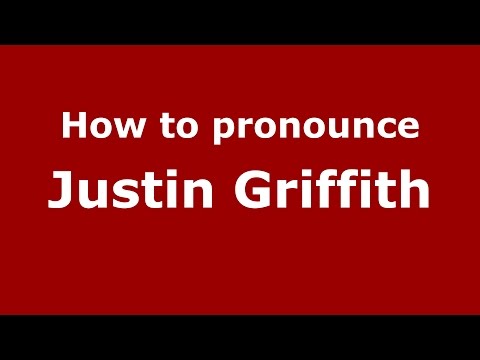 How to pronounce Justin Griffith (American English/US)  - PronounceNames.com