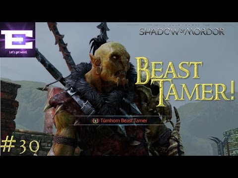 Middle-Earth: Shadow of Mordor Playthrough #30 - Lord of the Hunt DLC - Tumhorn Beast-Tamer