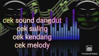 Download lagu cek suling,cek kendang,cek melody ,cek sound | no copyright musik mp3
