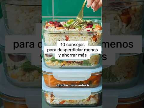 10 consejos para desperdiciar menos y ahorrar más