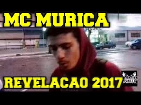 MC MURICA | REVELAÇÃO 2017 | MELHORES RIMAS