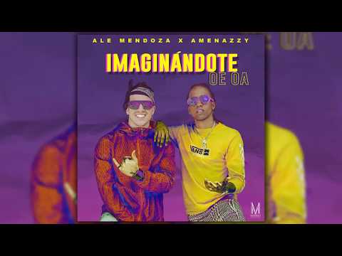 Ale Mendoza - Imaginándote Oe Oa (feat. Amenazzy) | ✖️RicardoVelascoRV✖️